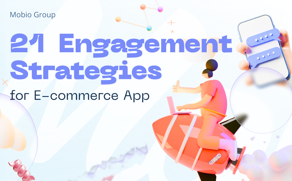 E-commerce App Engagement Strategies